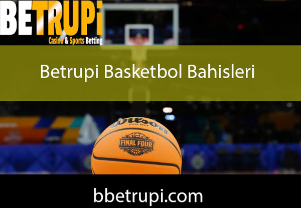 Betrupi basketbol bahisleri alınabilen elit mekandır.